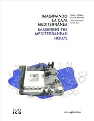 Imaginando la casa mediterránea : Italia y España en los años 50 = Imagining the Mediterranean house : Italy and Spain in the 50s